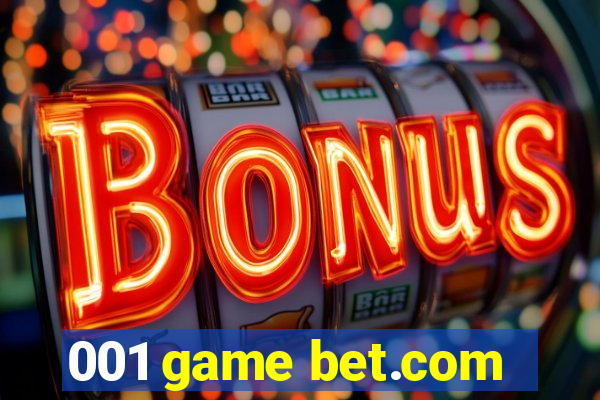 001 game bet.com