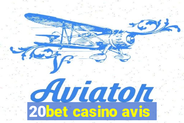 20bet casino avis