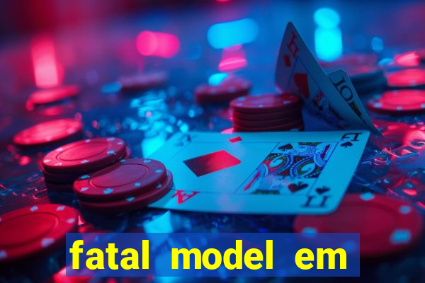 fatal model em paulo afonso