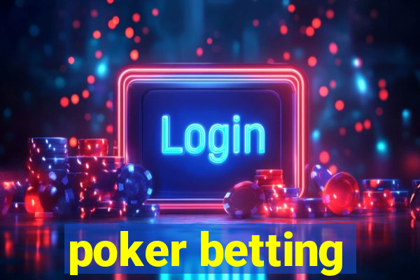 poker betting