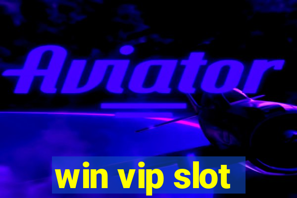 win vip slot