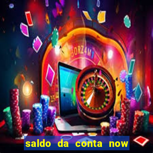 saldo da conta now big win