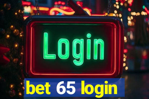 bet 65 login