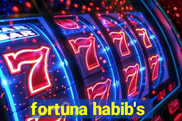 fortuna habib's