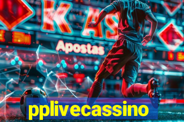 pplivecassino