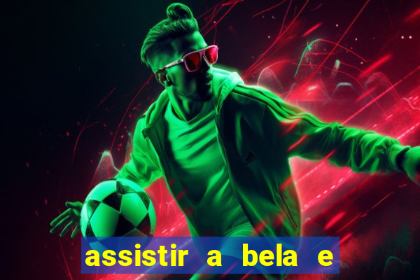 assistir a bela e a fera 2014