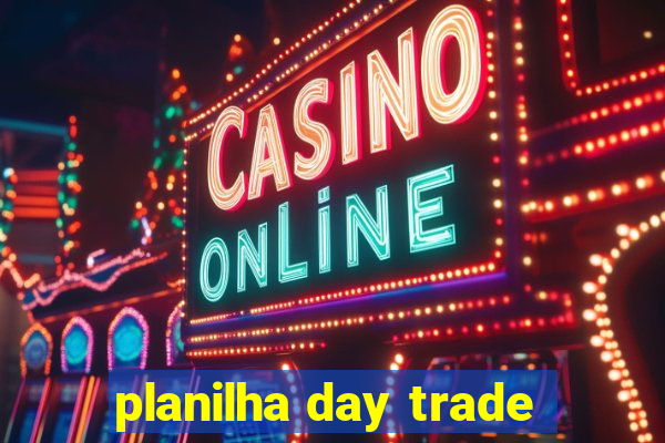 planilha day trade