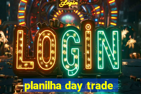 planilha day trade