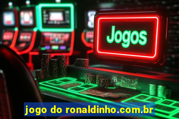 jogo do ronaldinho.com.br