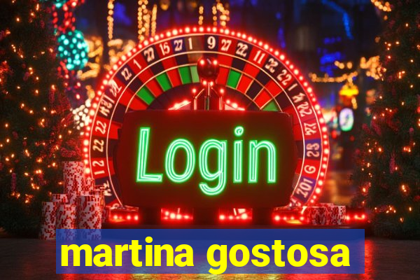 martina gostosa