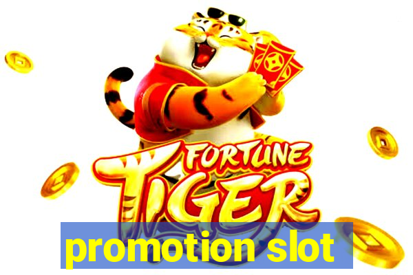 promotion slot