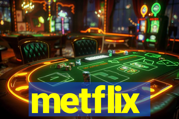 metflix