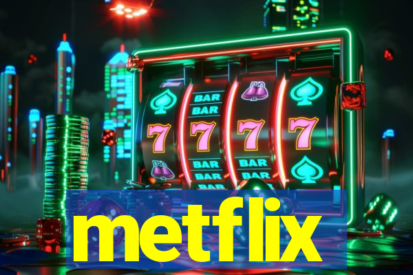 metflix