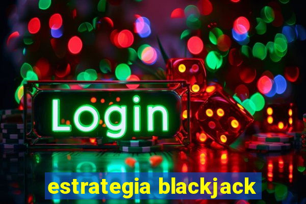 estrategia blackjack