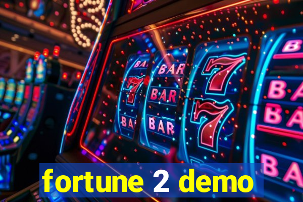 fortune 2 demo