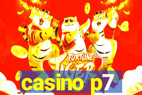 casino p7