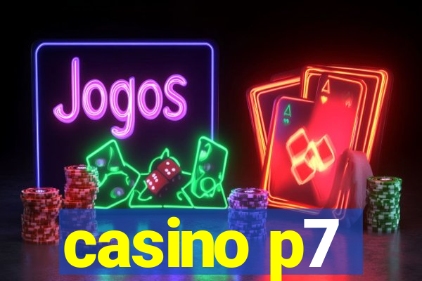 casino p7