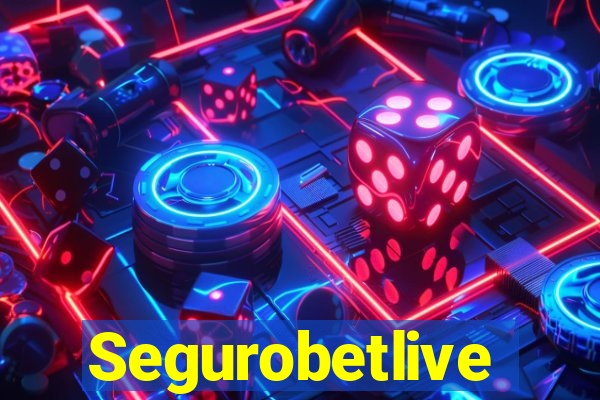 Segurobetlive