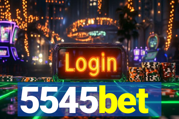 5545bet