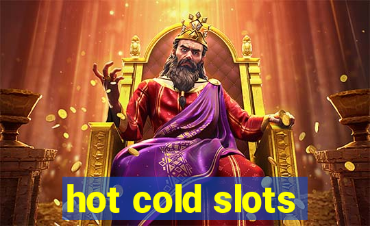 hot cold slots