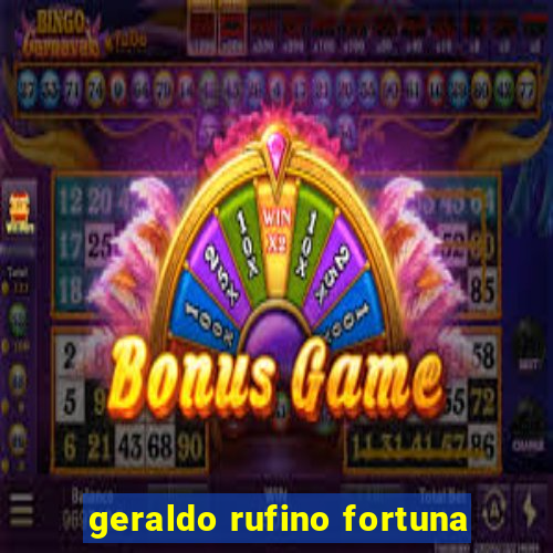 geraldo rufino fortuna