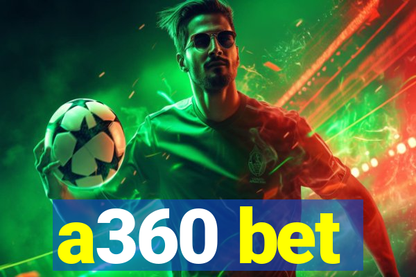 a360 bet