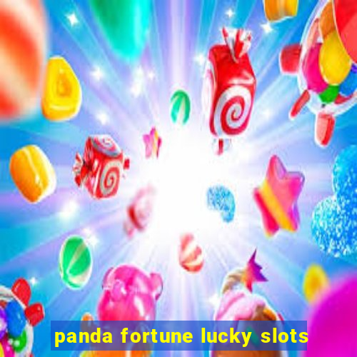 panda fortune lucky slots