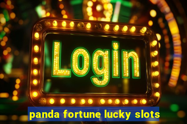 panda fortune lucky slots