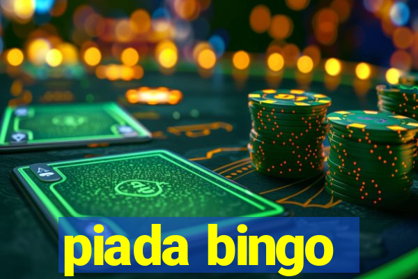 piada bingo