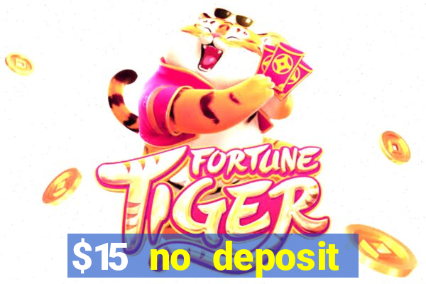 $15 no deposit bonus casino max