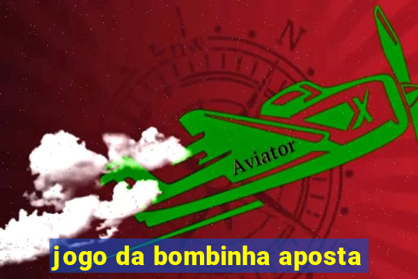 jogo da bombinha aposta