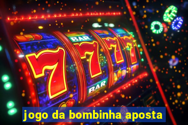 jogo da bombinha aposta