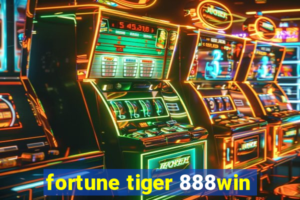 fortune tiger 888win