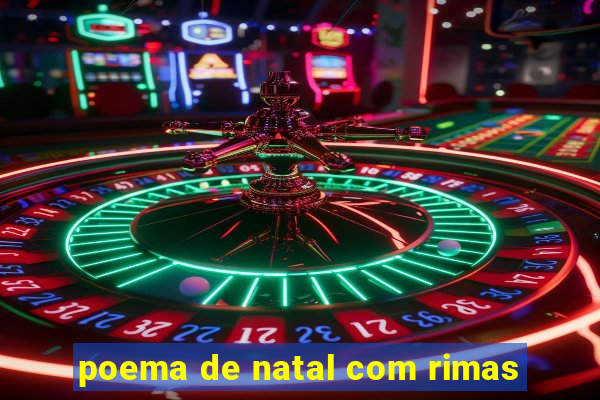 poema de natal com rimas