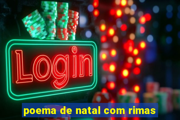 poema de natal com rimas