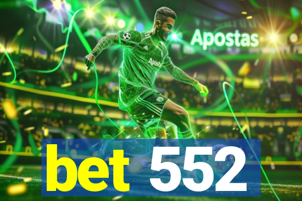 bet 552