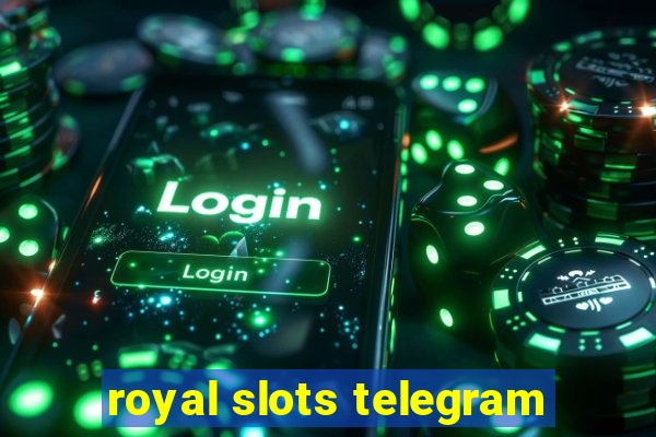 royal slots telegram