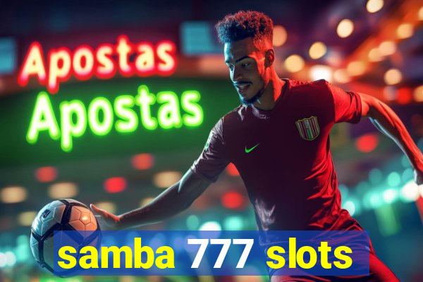 samba 777 slots