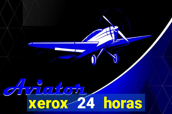 xerox 24 horas porto alegre