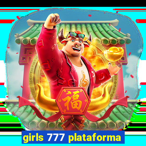 girls 777 plataforma