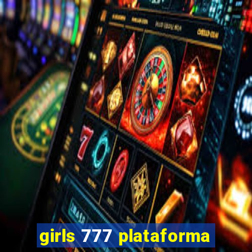 girls 777 plataforma