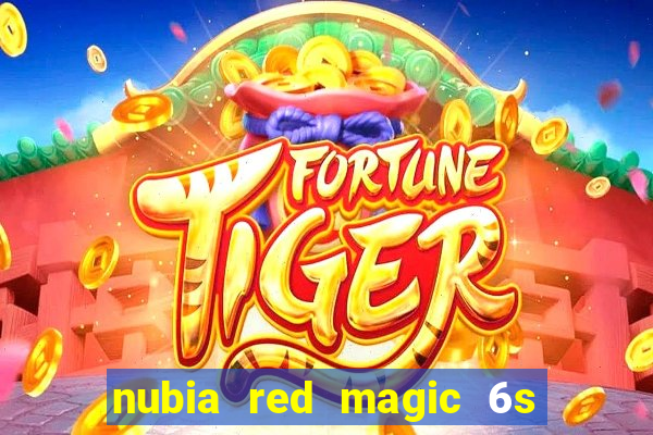 nubia red magic 6s pro antutu