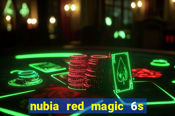 nubia red magic 6s pro antutu