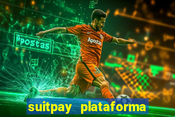 suitpay plataforma de jogos