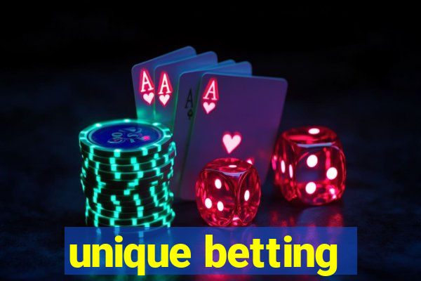 unique betting