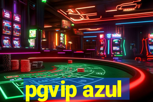 pgvip azul