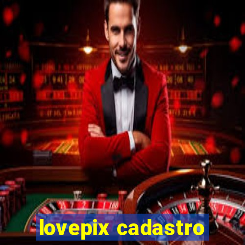 lovepix cadastro