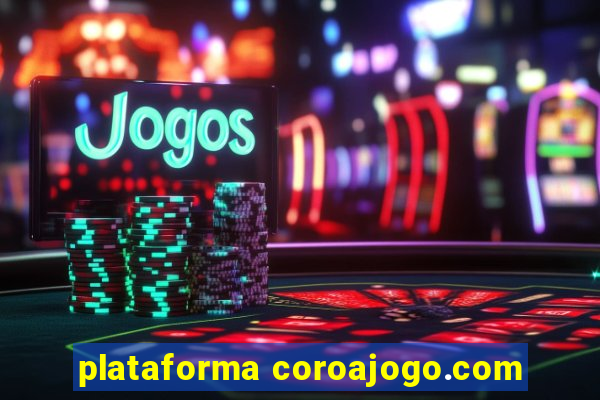 plataforma coroajogo.com