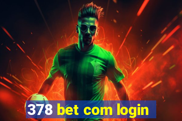 378 bet com login