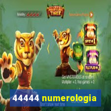 44444 numerologia